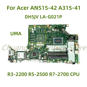 Подходящ за Acer AN515-42 A315-41 дънна платка на лаптоп DH5JV LA-G021P с процесор R3-2200 ах италиански хляб! r7-2700 R5-2500 UMA 100% Тествана, работи изцяло