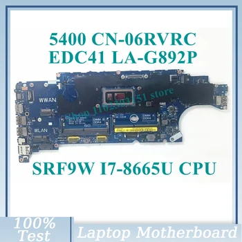 CN-06RVRC 06RVRC 6RVRC С Дънна платка SRF9W I7-8665U CPU LA-G892P за Дънната платка на лаптоп Dell 5400 100% Напълно Тествана, Работи добре