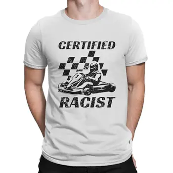 Автомобилни Мъжки Тениски Certified Racist Страхотно Tee Shirt С Къс Ръкав И Кръгло деколте, Риза От Чист Памук, Оригинални Дрехи