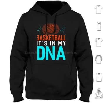 Its In My Dna Баскетбол Забавна Баскетболно спортна hoody с качулка от памук с дълъг ръкав Баскетболно кошче Баскетболен фен Баскетбол